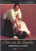 Chi-Na du Shaolin, Application au combat-Dr Yang Jwing-Ming