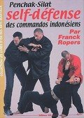 Penchac-Silat, Self defense des commandos indonesiens-Franck Ropers