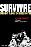 Survivre: Comment vaincre en milieu hostile